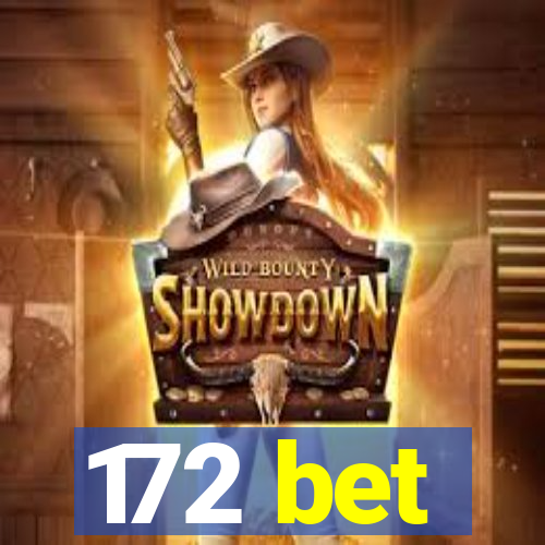 172 bet